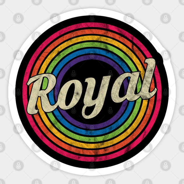 Royal - Retro Rainbow Faded-Style Sticker by MaydenArt